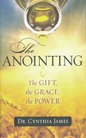 The Anointing: The Gift, the Grace, the Power