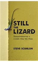 Still the Lizard