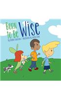 Born to Be Wise