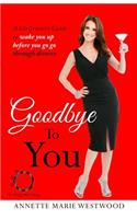 Goodbye To You