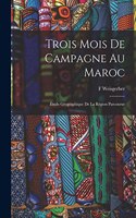 Trois Mois De Campagne Au Maroc