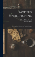 Modern Underpinning: Development, Methods and Typical Examples