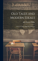 Old Tales and Modern Ideals