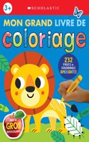 Apprendre Avec Scholastic: Mon Grand Livre de Coloriage