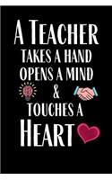 A Teacher Takes A Hand, Opens A Mind & Touches A Heart