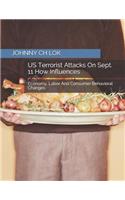 US Terrorist Attacks On Sept. 11 How Influences: Economy, Labor And Consumer Behavioral Changes