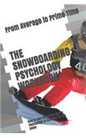 The Snowboarding Psychology Workbook