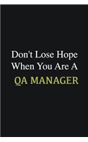 Don't lose hope when you are a QA manager
