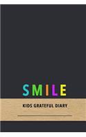 Smile Kids Grateful Diary: Gratitude journal for children with Conduct disorder - Assisted positive emotion tracking to reduce anger and temper levels of CD kids