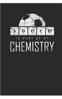 Soccer Is Part Of My Chemistry: Soccer Notebook, Graph Paper (6" x 9" - 120 pages) Sports and Recreations Themed Notebook for Daily Journal, Diary, and Gift