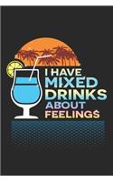 I Have Mixed Drinks About Feelings
