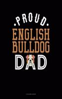 Proud English Bulldog Dad: 5 Column Ledger