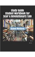 Study Guide Student Workbook for Scar a Revolutionary Tale