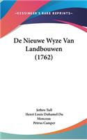 De Nieuwe Wyze Van Landbouwen (1762)