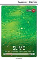 Slime: The Wonderful World of Mucus Low Intermediate Book with Online Access