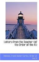 Letters from the Teacher (of the Order of the 15)