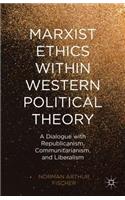Marxist Ethics Within Western Political Theory