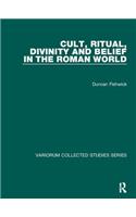 Cult, Ritual, Divinity and Belief in the Roman World