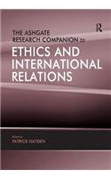 The Ashgate Research Companion to Ethics and International Relations