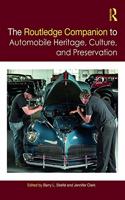 Routledge Companion to Automobile Heritage, Culture, and Preservation