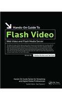 Hands-On Guide to Flash Video