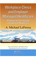 Workplace Clinics and Employer Managed Healthcare