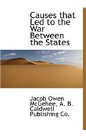 Causes That Led to the War Between the States