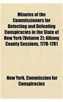 Minutes of the Commissioners for Detecting and Defeating Conspiracies in the State of New York Volume 2: (English)
