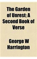 The Garden of Unrest; A Second Book of Verse