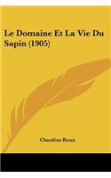 Domaine Et La Vie Du Sapin (1905)