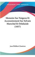Memoire Sur Naigeon Et Accessoirement Sur Sylvain Marechal Et Delalande (1857)