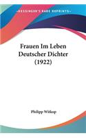 Frauen Im Leben Deutscher Dichter (1922)