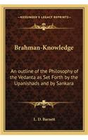 Brahman-Knowledge: An outline of the Philosophy of the Vedanta as Set Forth by the Upanishads and by Sankara(English)