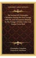 The Journal Of Christopher Columbus During His First Voyage, 1492-93; And Documents Relating To The Voyages Of John Cabot And Gaspar Corte Real