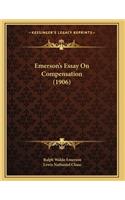 Emerson's Essay On Compensation (1906)