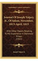 Journal Of Joseph Valpey, Jr., Of Salem, November, 1813-April, 1815