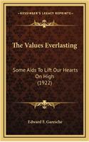 The Values Everlasting: Some AIDS to Lift Our Hearts on High (1922)
