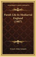 Parish Life in Mediaeval England (1907)