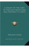 A Digest Of The Laws Of England Respecting Real Property V1 (1827): (English)