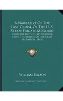 A Narrative of the Last Cruise of the U. S. Steam Frigate Missouri
