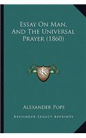Essay On Man, And The Universal Prayer (1860): (English)