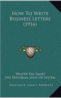 How to Write Business Letters (1916)