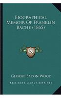 Biographical Memoir Of Franklin Bache (1865)