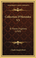 Collection D'Heroides V3: Et Pieces Fugitives (1769)