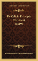 De Officio Principis Christiani (1619)