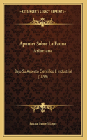 Apuntes Sobre La Fauna Asturiana