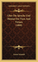 Uber Die Sprache Und Heimat Der Vices And Virtues (1899)