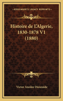 Histoire de L'Algerie, 1830-1878 V1 (1880)