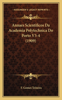 Annaes Scientificos Da Academia Polytechnica Do Porto V3-4 (1909)