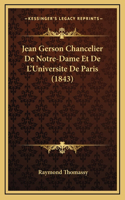 Jean Gerson Chancelier De Notre-Dame Et De L'Universite De Paris (1843): (French)